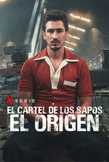 El Cartel de los Sapos: El Origen